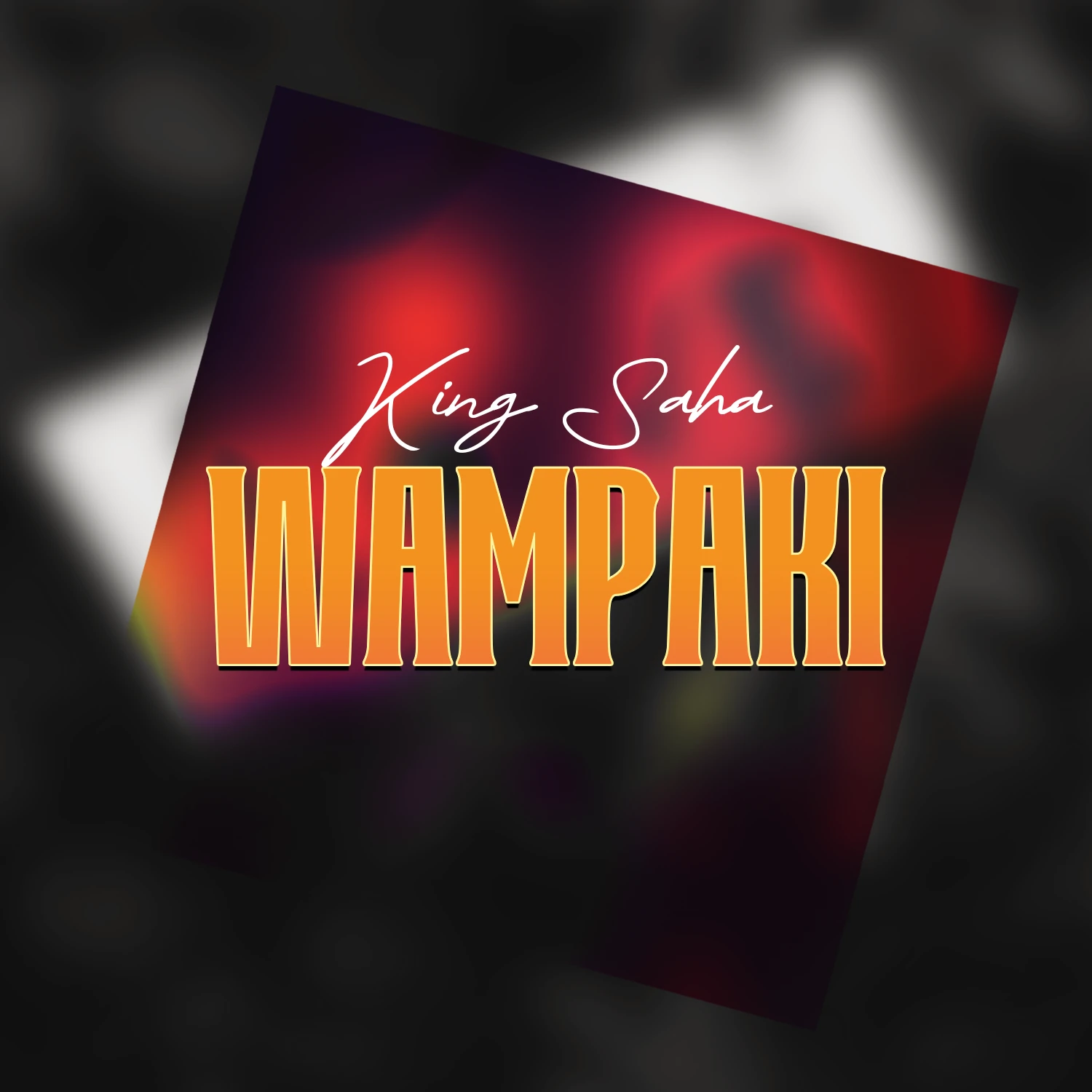 Wampaki by King Saha